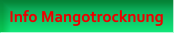 Info Mangotrocknung Info Mangotrocknung